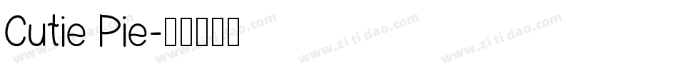 Cutie Pie字体转换